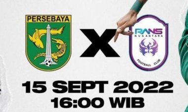 Targetkan Moment Kebangkitan , Persebaya Ingin Jadikan Rans Sasaran Empuk