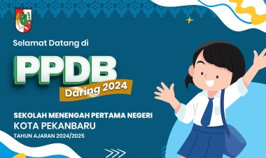 Diikuti 10.000 Partisipasi, Hasil Seleksi PPDB SMP Negeri Kota Pekanbaru Diumumkan Hari ini