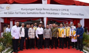Komisi V DPR RI Dan Kementerian PUPR Tinjau Progres Infrastruktur Strategis Di Provinsi Riau