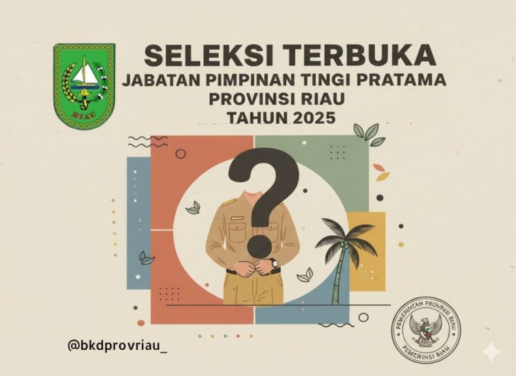 Seleksi 20 Jabatan Kepala OPD, Pemprov Riau Buka Pendaftaran 29 September–13 Oktober 2025