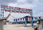Pasar Induk Belum Dapat Difungsikan, Pemko Pekanbaru Beri Waktu PT ARB Lengkapi Persyaratan